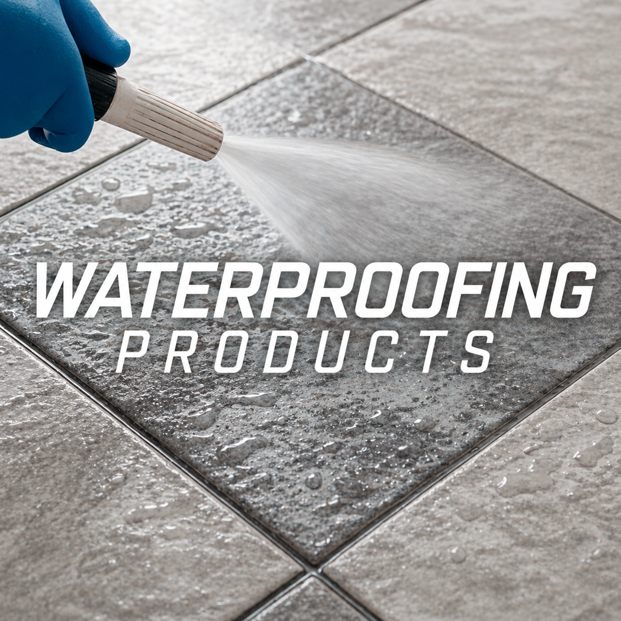 Waterproofing Products